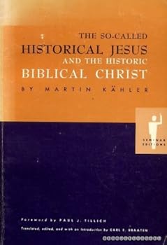 Paperback the So-Called Historical Jesus and the Historic Biblical Christ Book