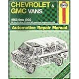  Chevrolet & Gmc Vans Automotive Repair Manual/1968 Thru 1992: All 6-Cylinline, V6 and V8 Gasoline Engine Models
