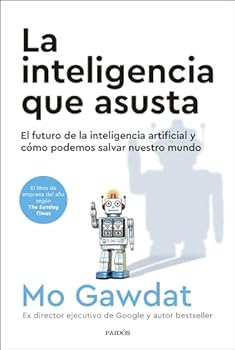 Scary Smart: The Future of Artificial Intelligence and How You Can Save Our World