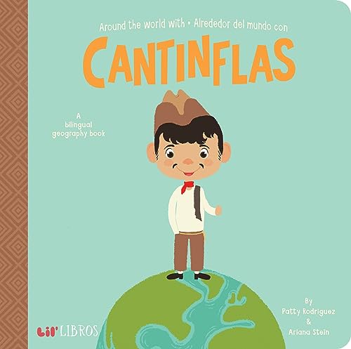 Image of Around the World with / Alrededor del mundo con Cantinflas (Bilingual: English/Spanish): A Bilingual Geography Book (Lil' Libros) (English and Spanish Edition)