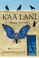 K'aa Lani: Many Arrows B0DCJ2Z87N Book Cover