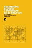 Hegemonías, bloques y potencias en el siglo XXI: El orden mundial tras la guerra de Ucrania