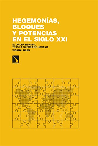 Portada de Hegemonías, bloques y potencias en el siglo XXI El orden mundial tras