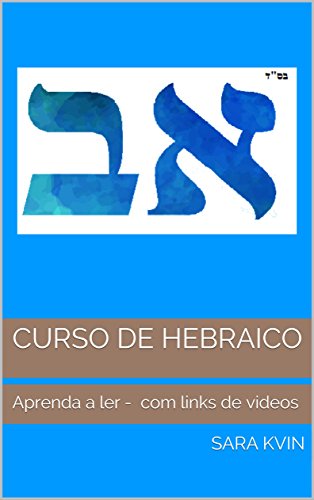CURSO DE HEBRAICO: Aprenda a ler - com links de videos