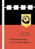 Programmierung von Prozeßrechnern (Reihe Automatisierungstechnik, 79, Band 79) - Herausgeber: Gert Böhme, Werner Born Gert 