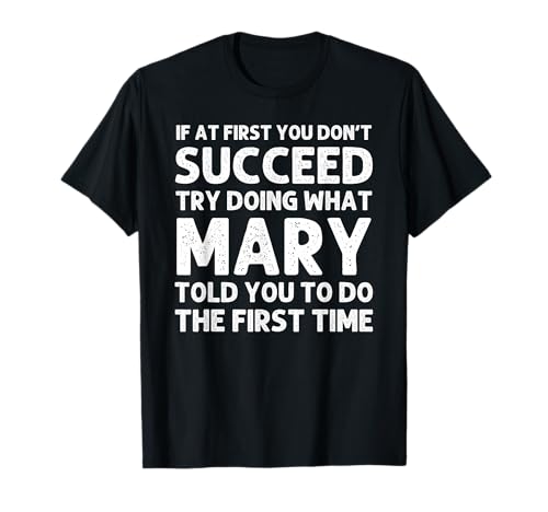 Mary Name Personalized Birthday Funny Christmas Joke T-Shirt