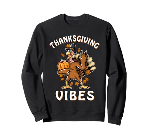 Thanksgiving Vibes Turkey Pumpkin Funny Thankful Family Sudadera