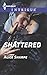 Shattered (Harlequin Intrigue\The Rescuers)