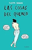 Las cosas del querer (Lumen Gráfica)