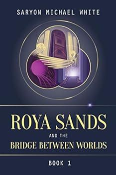 Paperback Roya Sands and the Bridge Between Worlds Book