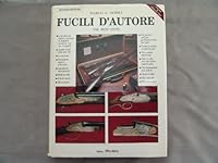 Fucili D'Autore: The Best Guns B000M1MHW6 Book Cover