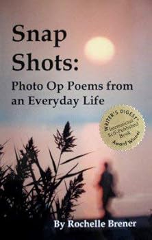 Paperback Snap Shots: Photo Op Poems from an Everyday Life Book