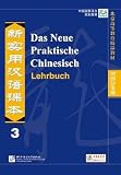 Das Neue Praktische Chinesisch - Lehrbuch 3