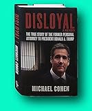 Rare Michael Cohen / Disloyal First Edition 2020 [Hardcover] Cohen, Michael