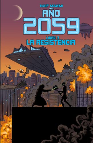 AÑO 2059: LA RESISTENCIA (Spanish Edition)