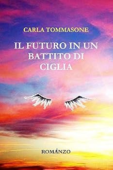 Paperback Il Futuro in Un Battito Di Ciglia [Italian] Book