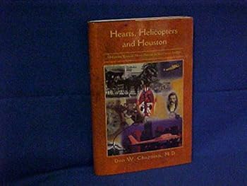 Hardcover Hearts Helicopters and Houston (Fifty Golden Years of Heart Disease as Seen by and Insider) Book
