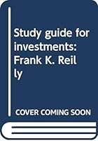 Study guide for investments: Frank K. Reilly 0030601363 Book Cover