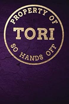 Property of TORI So Hands Off : Personalized 6 X 9 Sized 100 Pages Custom Goldtone Logo on Dark Purple Style Background Wide Ruled Lined Blank Journal Birthday School Graduate Notebook Gift for Grads