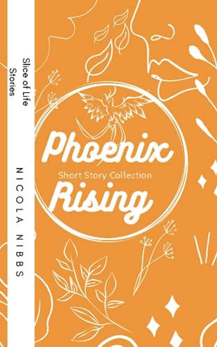 Phoenix Rising: Short Story Collection