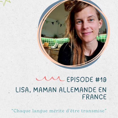 『Lisa (France) : maman en France, chaque langue mérite d'être transmise à ses enfants』のカバーアート