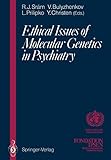  Ethical Issues of Molecular Genetics in Psychiatry