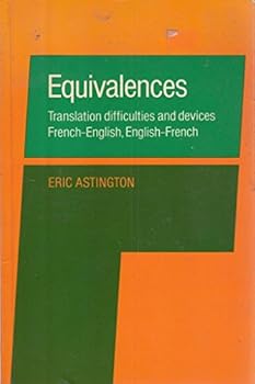 Paperback Equivalences, Translation Difficulties and Devices, French-English, English-French Book