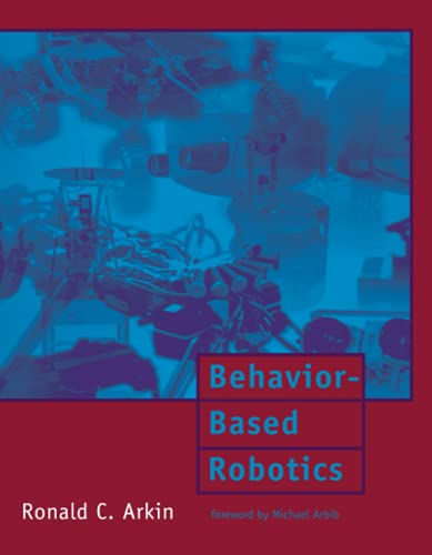 Behavior-Based Robotics (Intelligent Robotics and Autonomous Agents series)