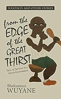 Folktales and Other Stories from the Edge of the Great Thirst: Tales of Survival in a Harsh Environment 1491778180 Book Cover