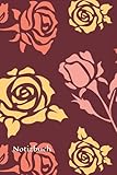  Notizbuch: Rosen Notizbuch  6x9 Zoll DIN A5  100 Seiten liniert  Garten Notizheft  Rosenmuster Tagebuch  Blumen Schreibheft  Hobbygärtner Geschenk