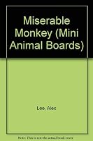Miserable Monkey 0752595423 Book Cover