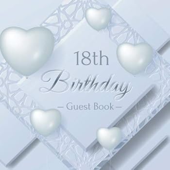 18th Birthday Guest Book : Realistic Love Balloons and Material Layered. a Great Way to Capture and Remember Birthday Wishes. Perfect for a Gift