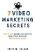 Produktbild 7 Video Marketing Secrets: How To Stop Burning Cash On Video Productions And Shoot Amazing Viral Videos