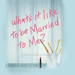 What's It Like to Be Married to Me? Audiolibro Por Linda Dillow arte de portada