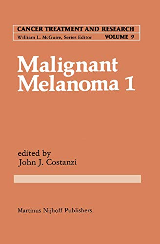 Malignant Melanoma 1 (Cancer Treatment and Research, 9)