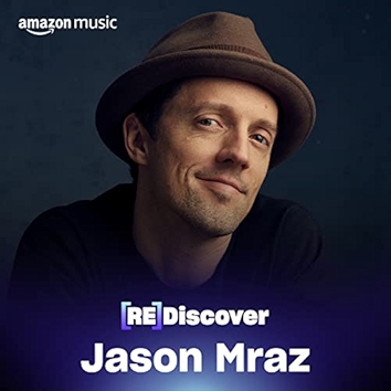REDISCOVER Jason Mraz