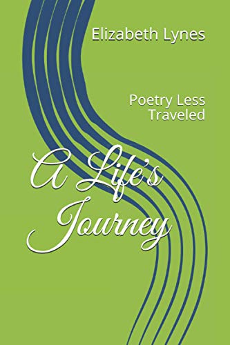 A Life's Journey: Poetry Less Traveled (PLT series 1)
