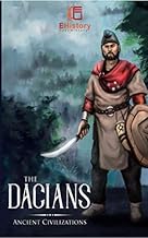 Ancient Civilizations: The Dacians