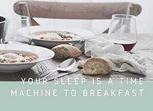 Your Sleep is a Time Machine for Breakfast - B&B Guest Book: Guest Book with prompts for 106 visitors to share their story and empty pages for drawings, pictures, art, ...