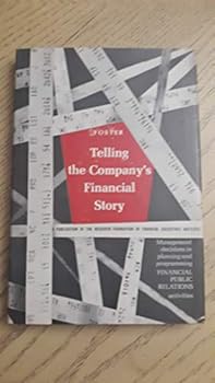 Hardcover TELLING THE COMPANY'S FINANCIAL STORY Management Decisions in Planning and Programming Financial Public Relations Activities Book