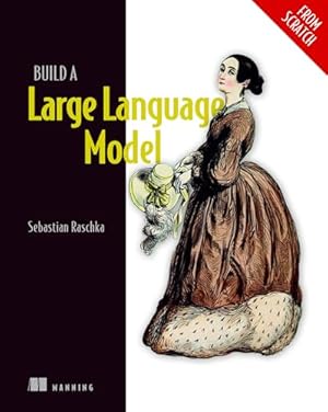 Book cover Build a Large Language Model (From Scratch)