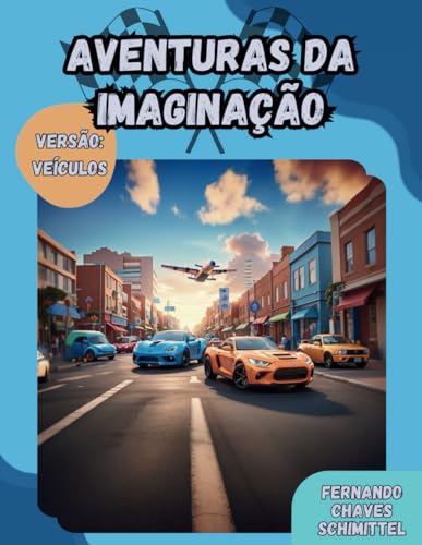 Aventuras da Imaginação - Veículos (Portuguese Edition)