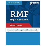 Federal Risk Management Framework (RMF) 2.0 Implementation, DoD/IC Edition