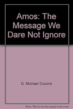 Paperback Amos: The Message We Dare Not Ignore Book