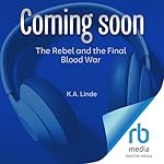 Cover of The Rebel and the Final Blood War