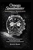 omega speedmaster moonwatch retail price  Omega Speedmaster Professional Moonwatch User Guide: Expert Tips, Step-by-Step Instructions, and Insider Insights for Using, Caring for, and Mastering Your Speedmaster Watch: 4