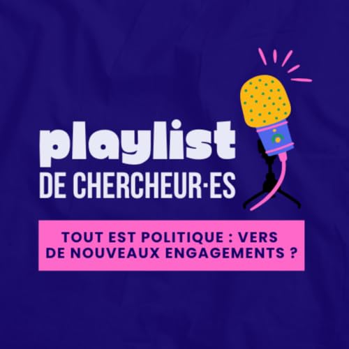 Tout est politique : vers de nouveaux engagements ?