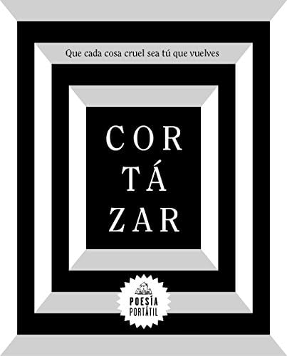 Que cada cosa cruel sea tú que vuelves (Poesía portátil)