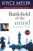 Battlefield of the Mind: Winning the Battle in Your Mind