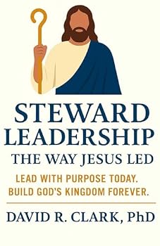 Paperback Steward Leadership: The Way Jesus Led Book